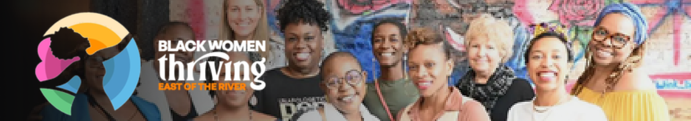Black Women Thriving East of the River